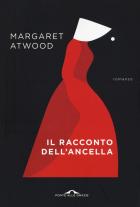 Il Racconto Dell'Ancella di Atwood Margaret - Libro