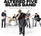 Ten_Thousand_Watts_-Altered_Five_Blues_Band_