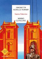 Siamo Palermo  di Agnello Hornby Simonetta  Cuticchio Mimmo - libri