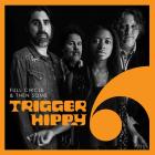 Full_Circle_And_Then_Some-Trigger_Hippy