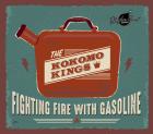 Fighting_Fire_With_Gasoline-The_Kokomo_Kings_