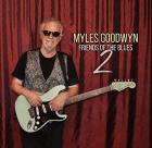 Friends Of The Blues 2 di Myles Goodwyn - CD