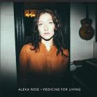 Medicine For Living di Alexa Rose - CD