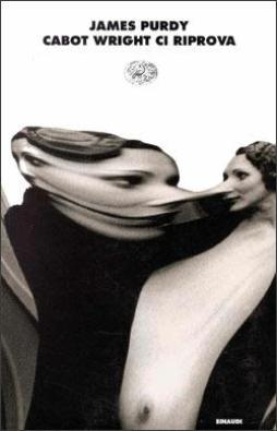 Cabot Wright Ci Riprova  di Purdy James