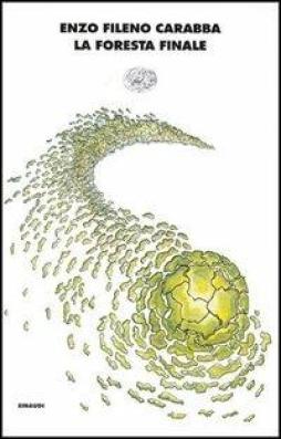 Foresta Finale  di Carabba Fileno Enzo - Libro