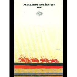 Ego  di Solzenicyn Aleksandr - Libro