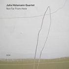 Not Far From Here di Julia Hulsmann - CD