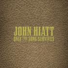 Only_The_Song_Survives_-John_Hiatt