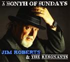 A Month Of Sundays  di Jim Roberts & The Resonants - CD