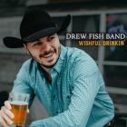 Wishful_Drinkin'-Drew_Fish_Band_