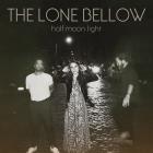 Half Moon Light di Lone Bellow - CD