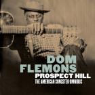 Prospect Hill - The American Songster Omnibus  di Dom Flemons - CD