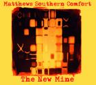 The_New_Mine_-Matthews_Southern_Comfort