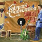 Shuffle And Go  di Fairport Convention - CD