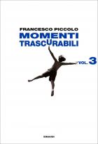 Momenti Trascurabili di Piccolo Francesco - libri Momenti Trascurabili di Piccolo Francesco - libri