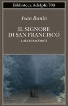 Il Signore Di San Francisco E Altri Racconti di Bunin Ivan A. - libri