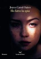 Ho_Fatto_La_Spia_-Oates_Joyce_Carol