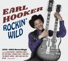 Rockin' Wild - 1952-1963 Recordings  di Earl Hooker - CD
