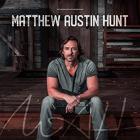 Matthew Austin Hunt  di Matthew Austin Hunt - CD