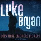 Born_Here_Live_Here_Die_Here_De_Luxe-Luke_Bryan_