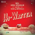 Hi-Watter di Rev. Greg Spradlin With David HIdalgo - CD
