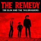 The Remedy  di Too Slim & The Taildraggers - CD
