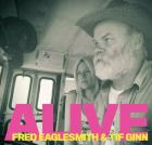 Alive_-Fred_Eaglesmith_&_Tif_Ginn_
