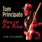 House On Fire Live In Europe di Tom Principato - CD