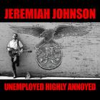 Unemployed_Highly_Annoyed-Jeremiah_Johnson