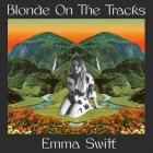 Blonde_On_The_Tracks_-Emma_Swift_