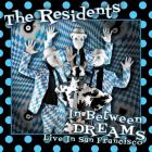 In_Between_Dreams%3A_Live_In_San_Francisco-The_Residents