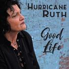 Good_Life_-Hurricane_Ruth_