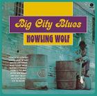 Big City Blues  di Howlin' Wolf - CD