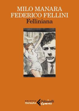 Felliniana._Viaggio_A_Tulum._Il_Viaggio_Di_G._Mastorna,_Detto_Fernet_-Manara_Milo_Fellini_Federico