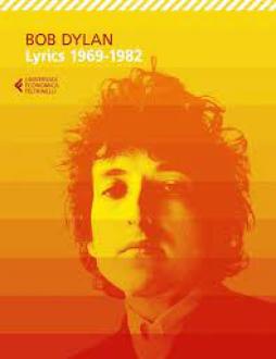 Lyrics 1969-1982 di Bob Dylan - Libro Lyrics 1969-1982 di Bob Dylan - Libro