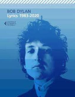 Lyrics 1983-2020  di Bob Dylan - Libro