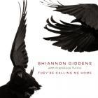 Theyre_Calling_Me_Home_-Rhiannon_Giddens