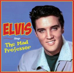 Elvis Presley Sings The Mad Professor  di Elvis Presley - CD