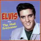 Elvis_Presley_Sings_The_Mad_Professor_-Elvis_Presley