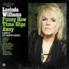 Lu's Jukebox Vol. 4: Funny How Time Slips Away: A Night Of 60's Country Classics di Lucinda Williams - CD