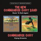 Rock And Roll Again / Flying Dreams  di Commander Cody - CD