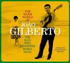 The_Warm_World_Of_Joao_Gilberto,_The_Man_Who_Invented_Bossa_Nova._Complete_Recordings_1958-1961-Joao_Gilberto