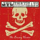 The Bounty Hunter di The Men The Couldn't Hang - CD The Bounty Hunter di The Men The Couldn't Hang - CD