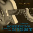 Theres_Something_About_The_Night-Scott_Ellison