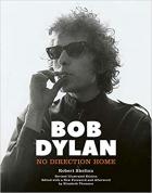 Bob Dylan: No Direction Home (Illustrated Edition) di Bob Dylan - Libro