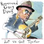 Let Us Get Together di Reverend Gary Davis - CD Let Us Get Together di Reverend Gary Davis - CD