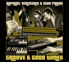 Groove & Good Times  di Raphael Wressnig & Igor Prado - CD