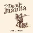 The Ballad Of Dood & Juanita  di Simpson Sturgill - CD
