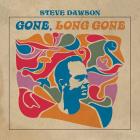 Gone , Long Gone  di Steve Dawson - CD
