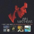 I Can't Fade Away - The Rockburgh Years di Iain Matthews - CD